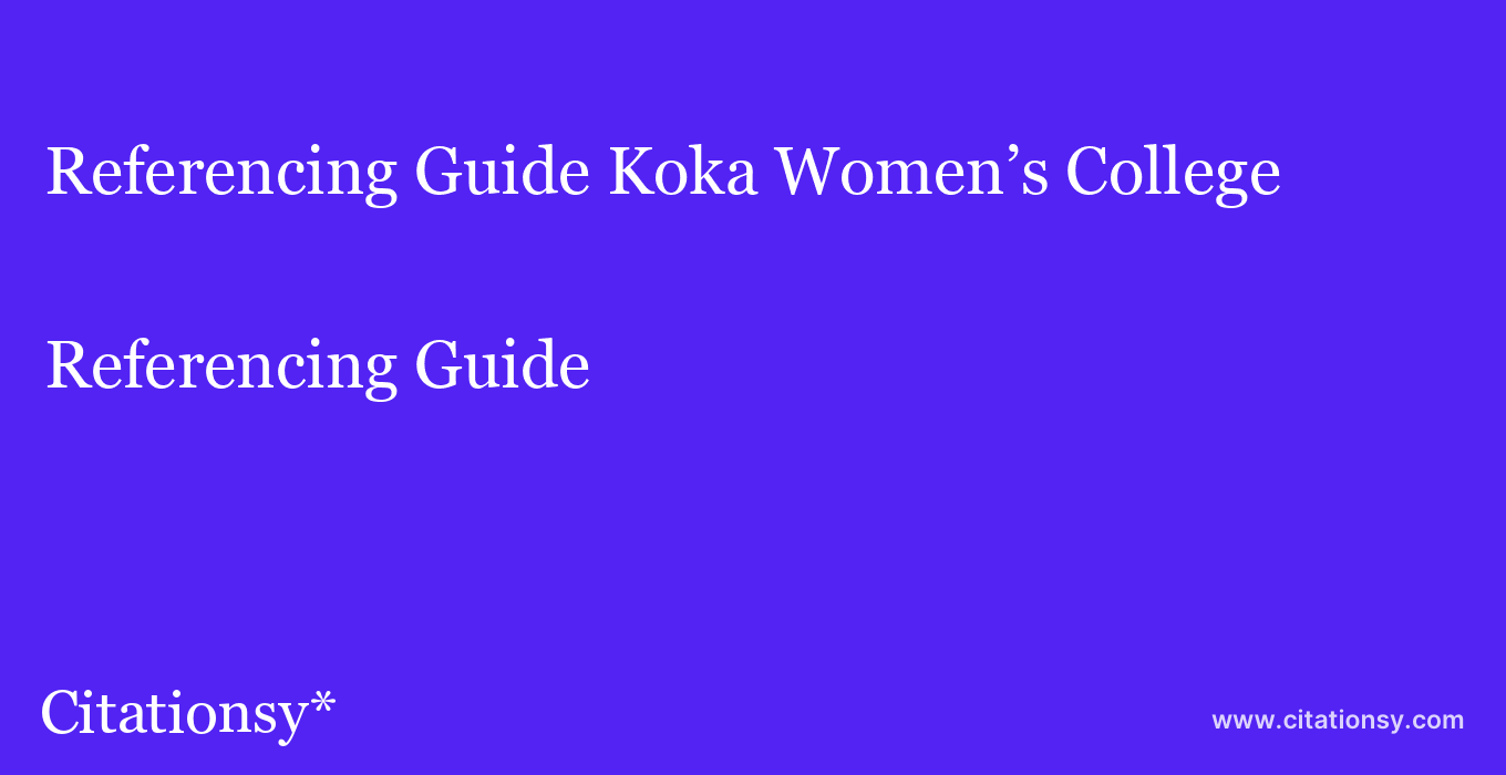 Referencing Guide: Koka Women’s College